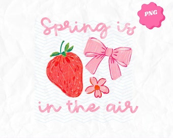 Spring is in the Air Strawberries Bows PNG Design, Spring Aesthetic Design PNG, Coquette Strawberries PNG, Trendy png