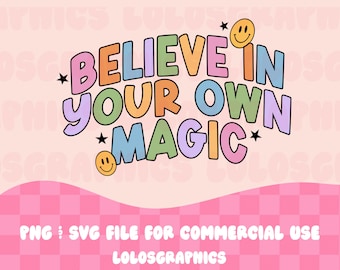 Believe in your own magic Svg png design, Positivity Svg design, Retro Smiley SVG PNG