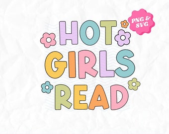 Hot Girls Read SVG PNG, Bookish SVG, Reading png for Commercial Use