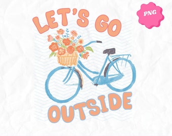 Let's Go Outside Bike Retro PNG Design, Spring Summer PNG Designs, Commercial Use PNG Designs