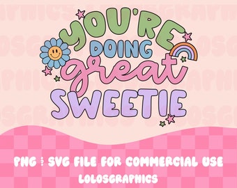 You're Doing Great Sweetie svg png design, Positivity Svg design, Retro Smiley SVG PNG