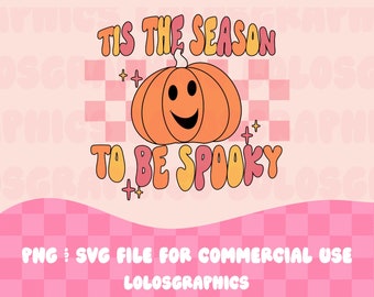 Tis the Season to be Spooky Halloween SVG Design, Halloween Pumpkin SVG, Halloween SVGs