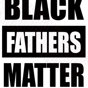 PS Black Fathers Matter SVG & PNG