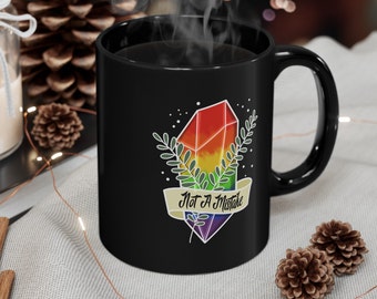 Not A Mistake Subtle Gay Pride Black Mug (11oz) Queer Gift Month Witchy Whimsy Crystal Coffee Lover Drink Wear Office Ceramic Rainbow