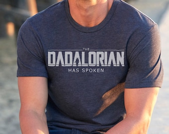Disney Shirt | Star Wars Shirt | The Mandalorian | The Dadalorian Has Spoken | Mudhorn | Disney Vacation