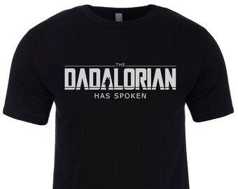 Disney Shirt | Star Wars Shirt | The Mandalorian | The Dadalorian Has Spoken | Mudhorn | Disney Vacation