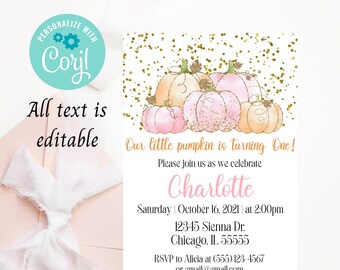 May include: A pink and peach pumpkin-themed first birthday party invitation with gold glitter accents. The invitation says "Our little pumpkin is turning One!" and includes the name Charlotte, date, time, address, and RSVP information.