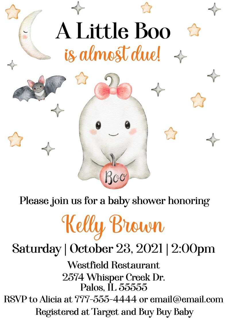 May include: A baby shower invitation with a cute ghost illustration holding a pumpkin that says "Boo". The invitation is for Kelly Brown and is set for October 23, 2021 at 2:00pm at Westfield Restaurant. RSVP to Alicia at 777-555-4444 or email@email.com. Registered at Target and Buy Buy Baby.
