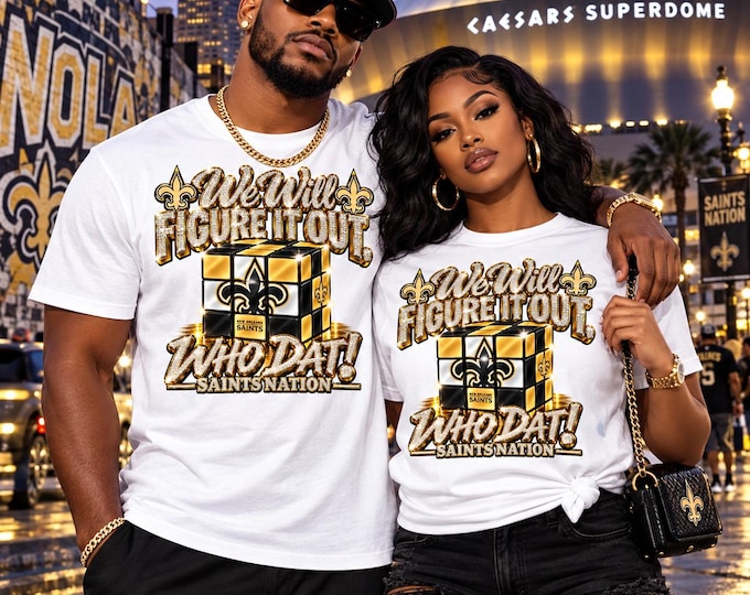 Who Dat Nation: We Will Figure it Out Game Day NOLA T-Shirts