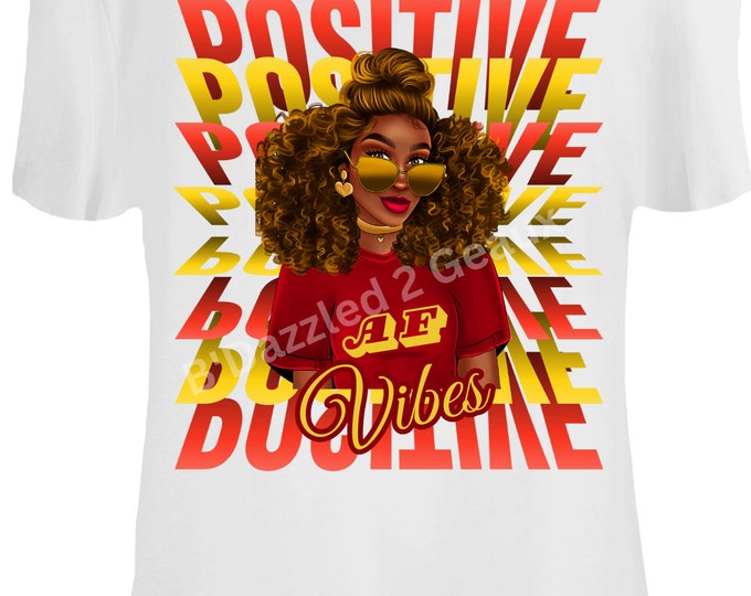 Positive AF Vibes Black Girl Shirt