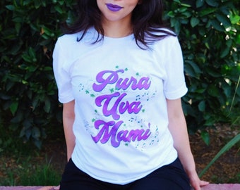 Pura Uva Mami Shirt