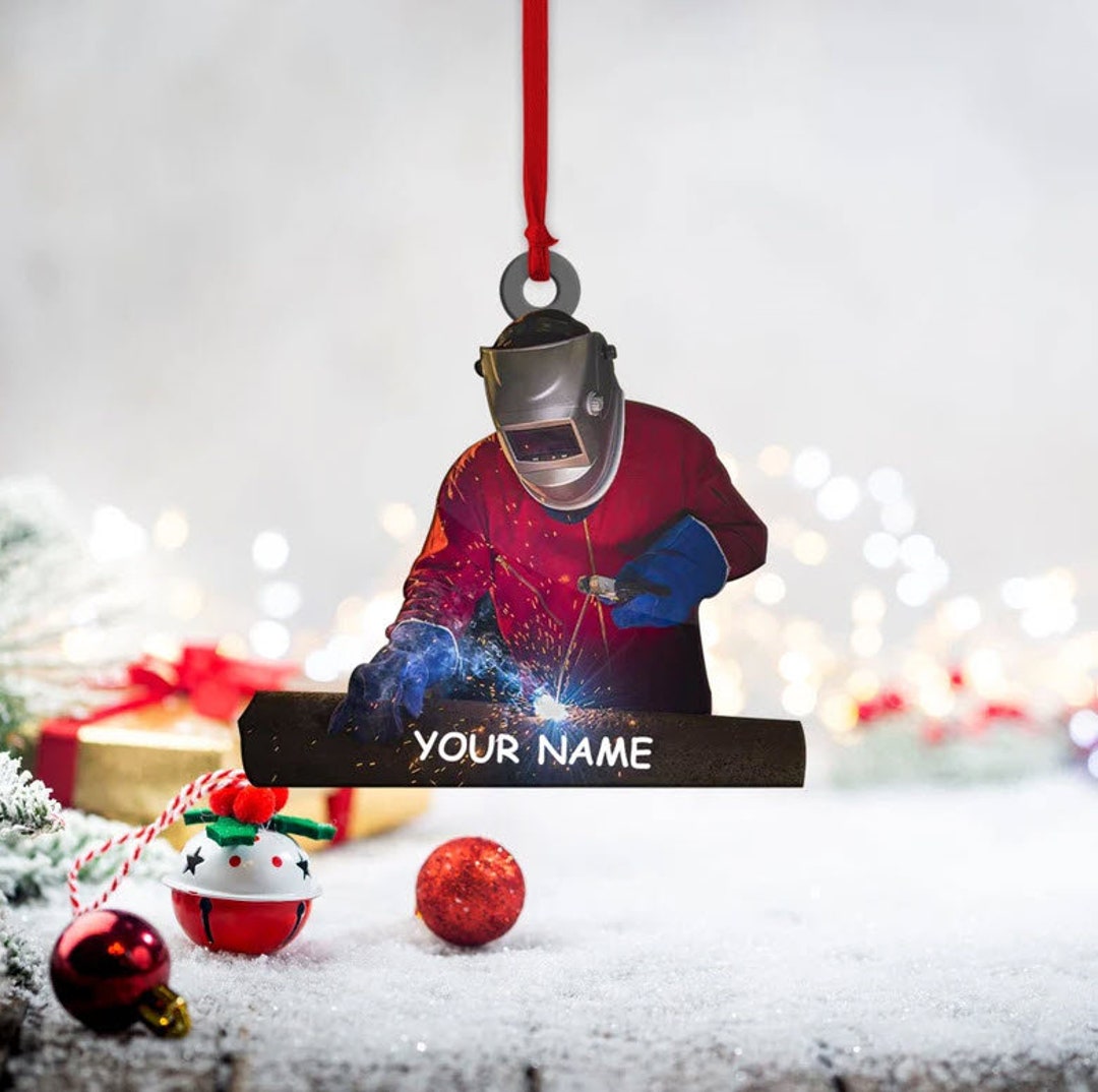Personalized Welder Christmas Ornament Custom Welder Name Etsy