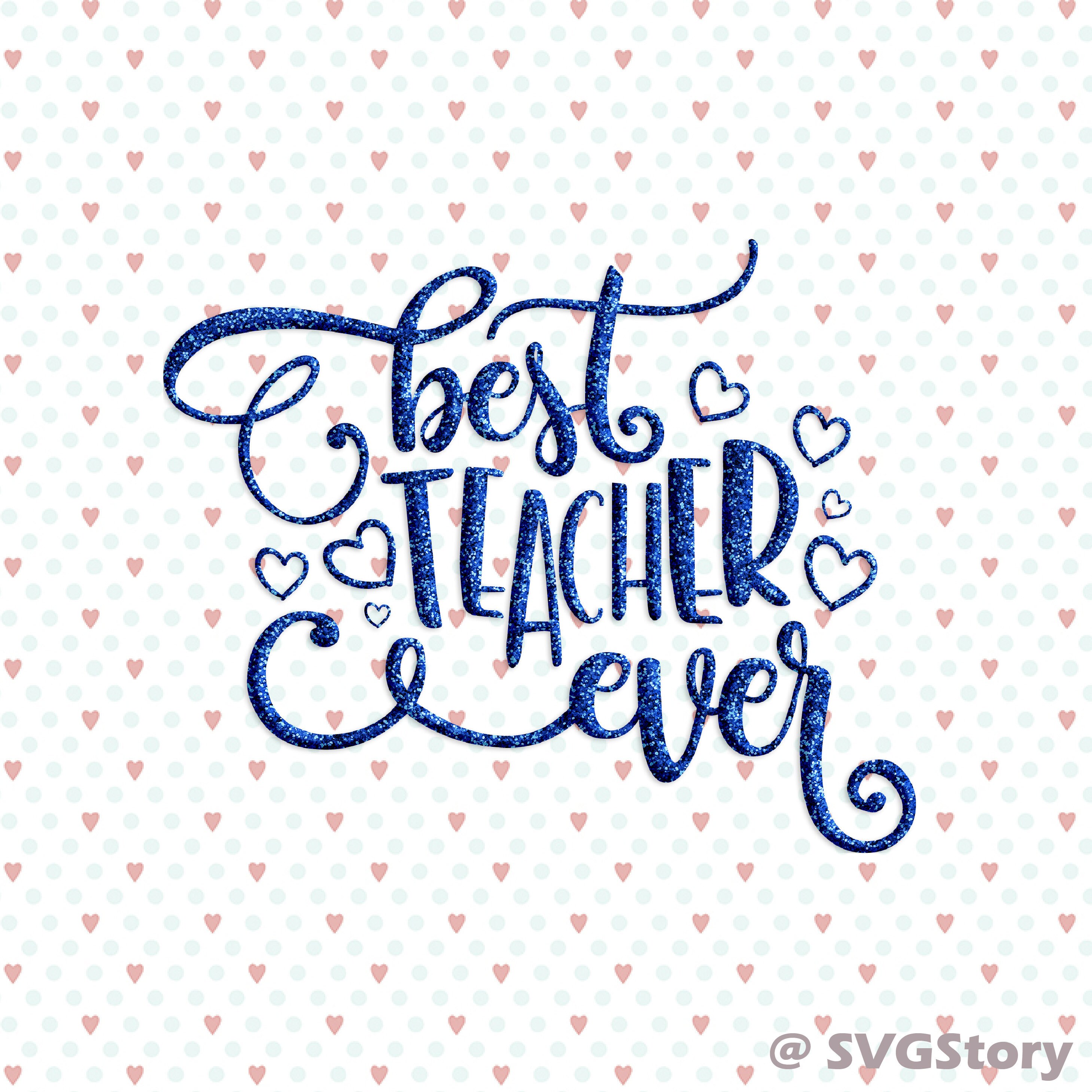 Download Best teacher ever svg eps dxf png file svg file Silhouette ...