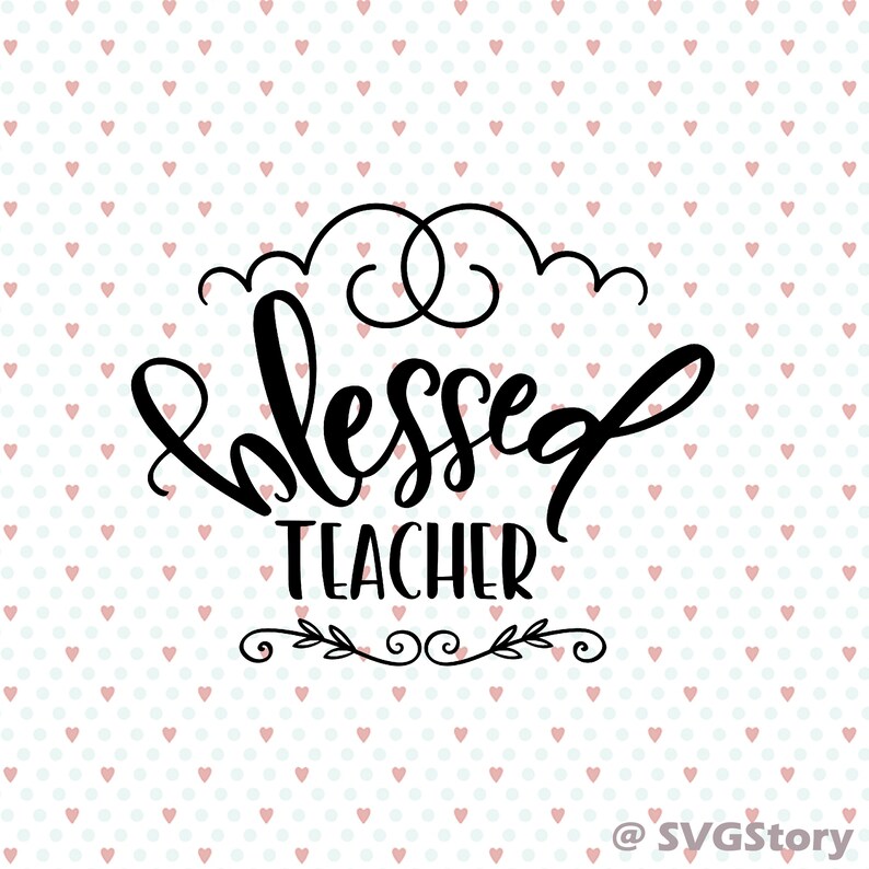 Download Blessed teacher SVG teacher svg dxf and png teacher life | Etsy