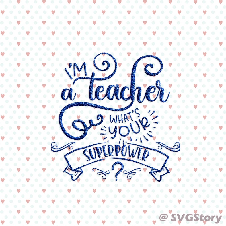 Download Teach SVG Teacher SVG What's your Superpower Cricut Cut | Etsy