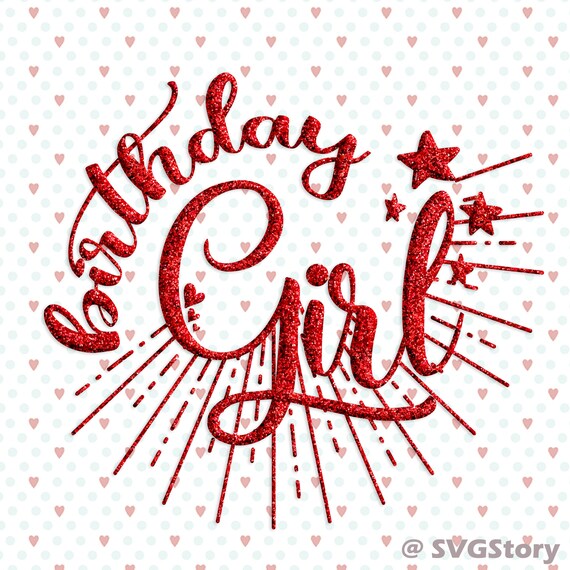 Download Birthday Girl Svg Birthday Svg Girl Svg My Birthday Svg Hand Etsy