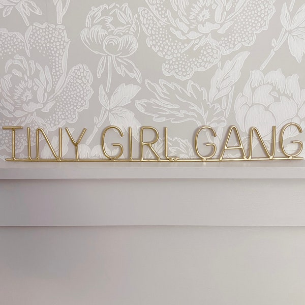 Gold Tiny Girl Gang Sign, Tiny Girl Gang, Tiny Girl Gang Wall Art, Gold Metal Wire Wall Art, Metal Tiny Girl Gang Sign