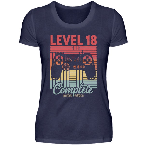 Level 18 Complete Damen Shirt - 18  Jahre Frau Geschenkidee - Damen 18. Geburtstag Geschenk T-Shirt  - Zocker Geburtstagsgeschenk Damenshirt