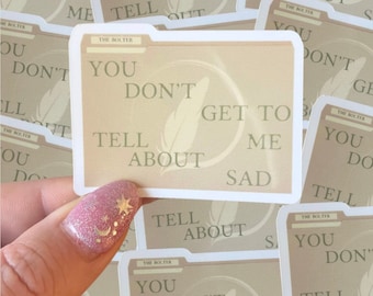 You don’t get to tell me about sad|bolter file folder waterproof sticker|poets|poetry