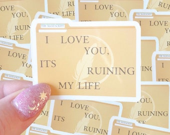 I love you it’s ruining my life|manuscript waterproof sticker|poets|poetry