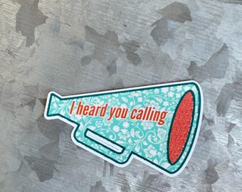 I heard you calling megaphone waterproof sticker|ophelia|fate of Ophelia