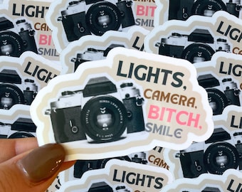 Lights, Camera B**** Smile waterproof sticker|do it with a broken heart sticker|poets sticker