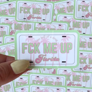 FCK me up Florida waterproof sticker-3 colors|Florida Sticker|Florida license plate sticker|poets sticker