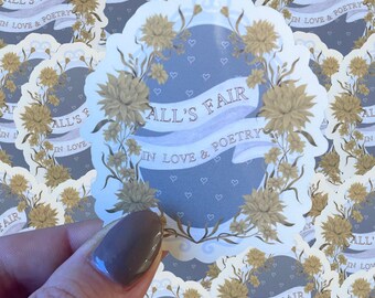 All's fair in love and poetry waterproof sticker