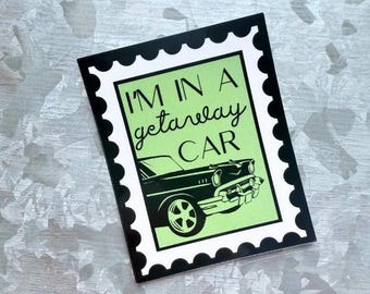 Getaway car stamp style waterproof sticker|getaway car|rep