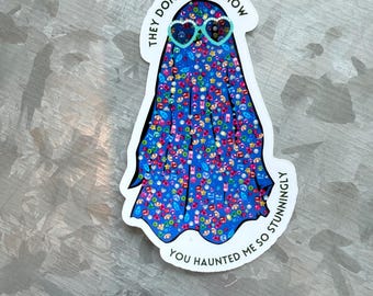 Haunted you so stunningly bejewled ghost waterproof sticker