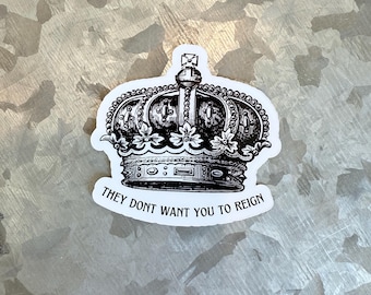 They don’t want you to reign waterproof sticker|father figure|TS12