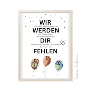 Könnte beinhalten: Ein weißer gerahmter Druck mit schwarzem Text, der "Wir werden dir fehlen" lautet, mit drei Geldluftballons in der unteren Mitte. Die Ballons sind aus 50 Euro, 10 Euro und 20 Euro Scheinen.