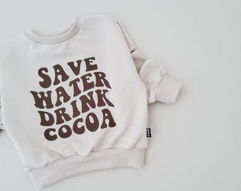 Oversize Sweater Save Water Drink Cocoa