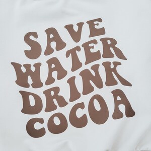 Oversize Sweater Save Water Drink Cocoa image 2