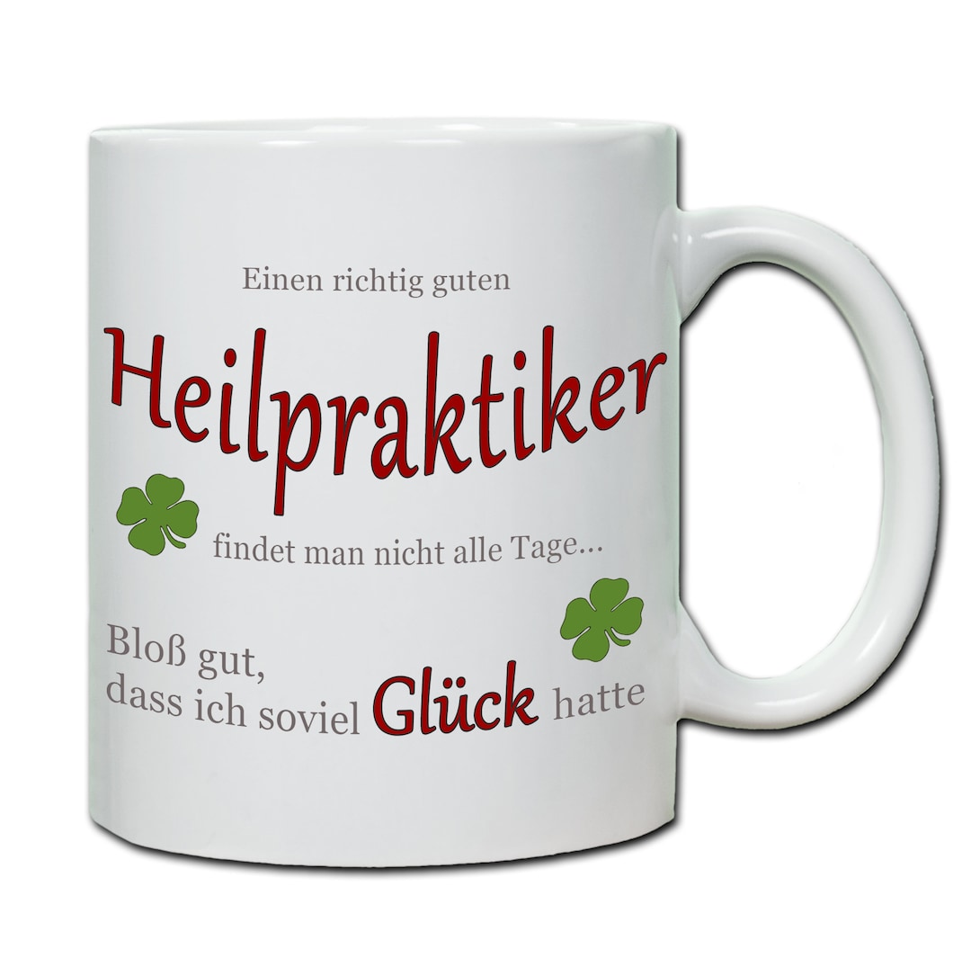 Geschenk Heilpraktiker Tasse personalisierbar mit Spruch "Einen richtig