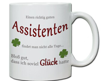 Geschenk Assistenten Tasse personalisierbar mit Spruch "Einen richtig guten Assistenten..." Dankeschön Abschiedsgeschenk Beruf Kaffetasse