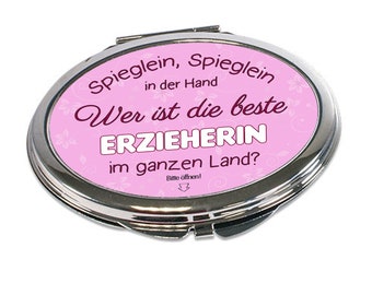 Geschenk Erzieherin Handtaschenspiegel klappbar mit Spruch  beste Erzieherin exclusives Geschenk  Abschied Kita Schule als  Dankeschön Hort