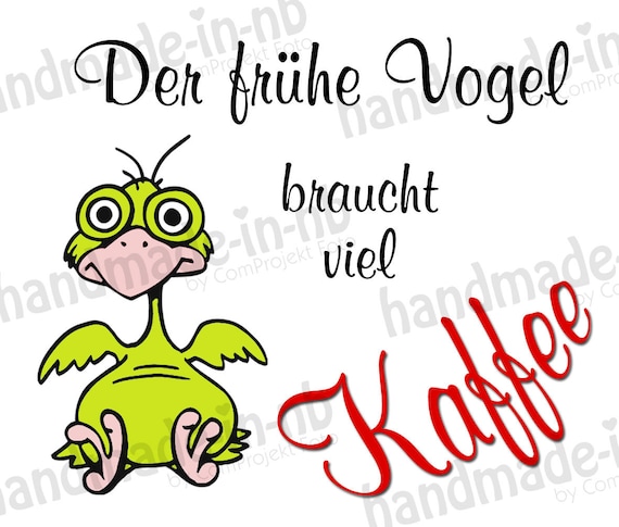 Tasse Mit Spruch Der Fruhe Vogel Braucht Viel Kaffee Etsy