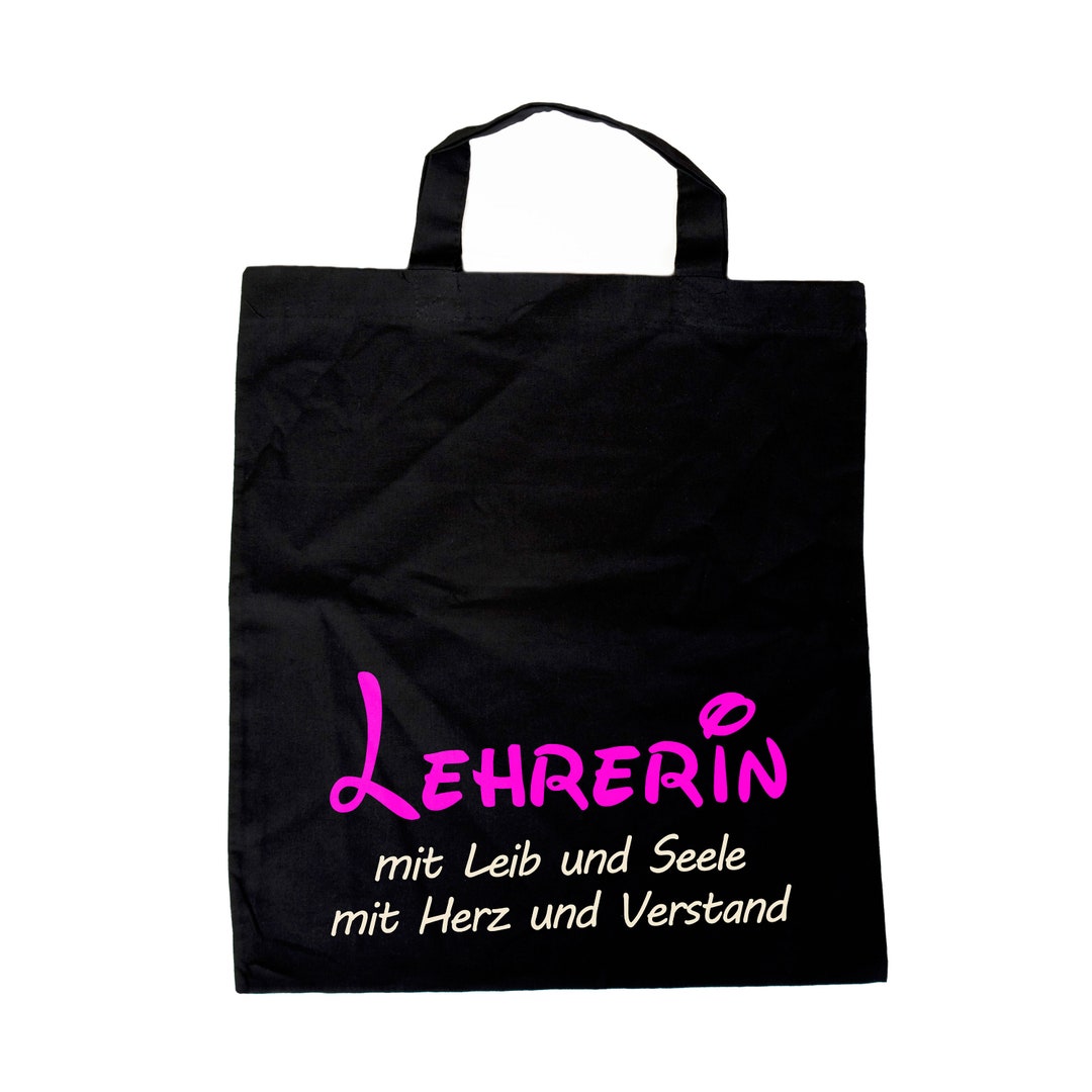 Geschenk Lehrerin Beutel Mit Spruch lehrerin Mit Leib Und Seele Kurzer