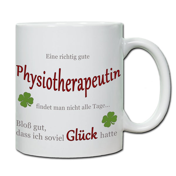 Geschenk Physiotherapeutin Tasse personalisierbar mit Spruch "Eine richtig gute Physiotherapeutin..." Dankeschön Geschenk Kaffeetasse