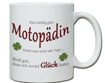 Geschenk Motopädin Tasse personalisierbar mit Spruch "Eine richtig gute Motopädin..." Dankeschön Abschied