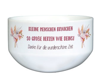 Müslischale mit Spruch Kleine Menschen brauchen...  Schüssel, Frühstück, Obstschale, Suppenschüssel, Geschenkverpackung für Süßes oder Geld