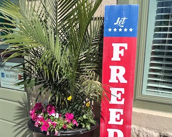 Fourth of July Porch Sign - Let Freedom Ring - Porch Leaner **Local Pick Up Only**