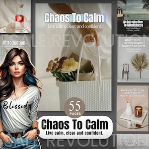 Puede incluir: Una portada de libro digital con el título "Chaos To Calm: Live calm, clear, and confident." La portada presenta una bolsa de tela blanca con un ramo de flores, una mujer que lleva una camisa blanca con la palabra "Blessed" en ella y una botella de vidrio con bayas rojas. El libro tiene 55 páginas.