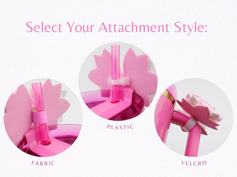May include: Image showing three attachment styles for a product, each in a circular frame. The text "Select Your Attachment Style:" is at the top. The styles are labeled "Fabric", "Plastic", and "Velcro", each with a pink floral design.