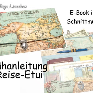 May include: A sewing pattern for a travel case with a world map design. The case is open to show the interior pockets and compartments. The text on the image reads "E-Book inkl. Schnittmuster" and "Nähanleitung Reise-Etui".