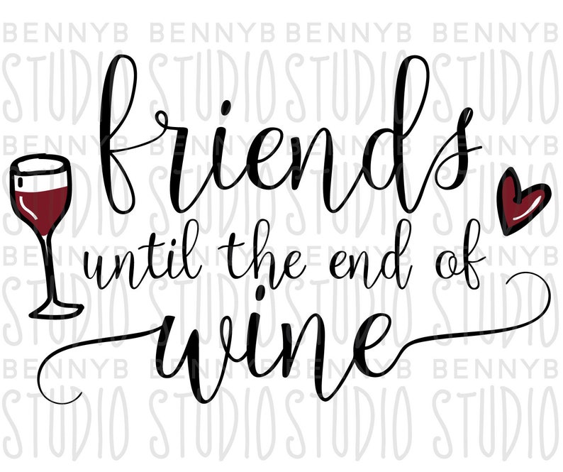 Download Coffee tumbler svg Friends Until the End of Wine svg Wine ...