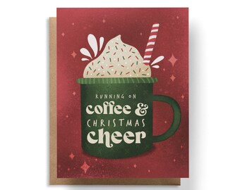 Funny Christmas Card, Coffee & Christmas Cheer Card, Funny Holiday Card, Unique Christmas Card, Holiday Card, Coffee Lover Card