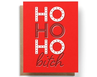 Ho Ho Ho Bitch Christmas Card, Funny Christmas Card, Christmas Cards for Friends, Fun Christmas Card, Funny Holiday Card, Secret Santa Card