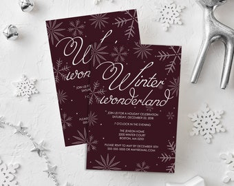 May include: A burgundy invitation with white snowflakes and the text "Winter Wonderland" with details for a holiday celebration on December 22, 2018 at 7 o'clock in the evening. The invitation includes the address and RSVP information.
